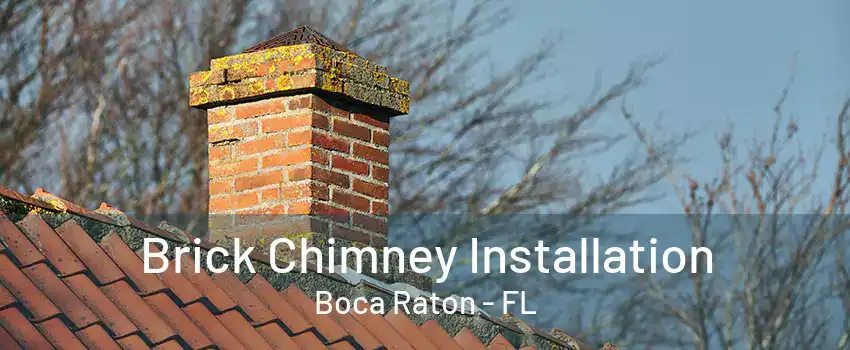 Brick Chimney Installation Boca Raton - FL