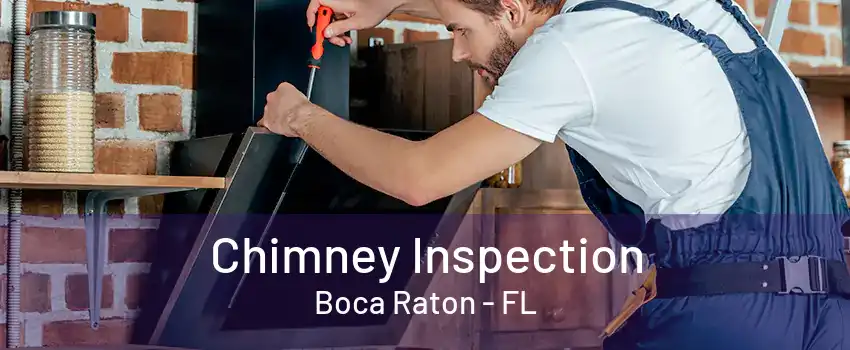 Chimney Inspection Boca Raton - FL