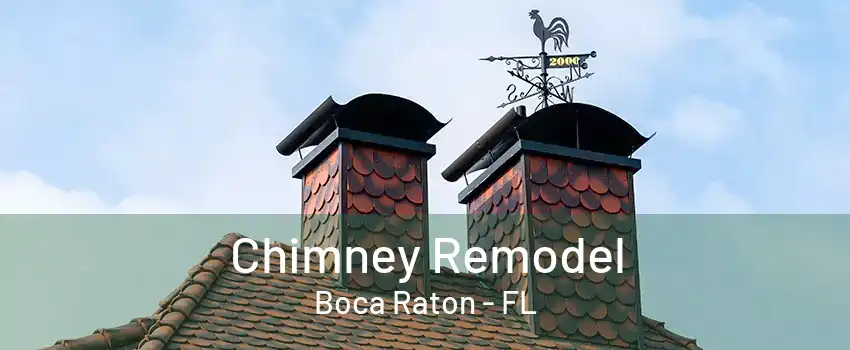 Chimney Remodel Boca Raton - FL