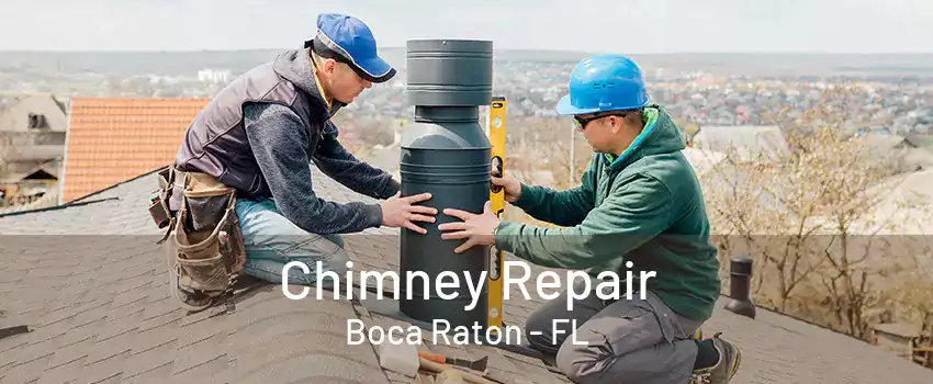 Chimney Repair Boca Raton - FL