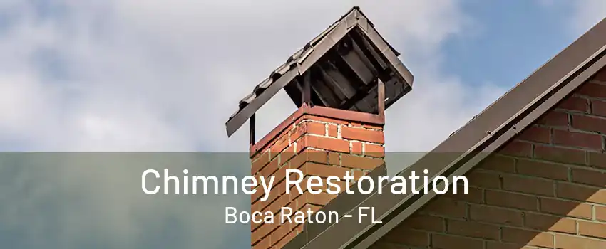 Chimney Restoration Boca Raton - FL