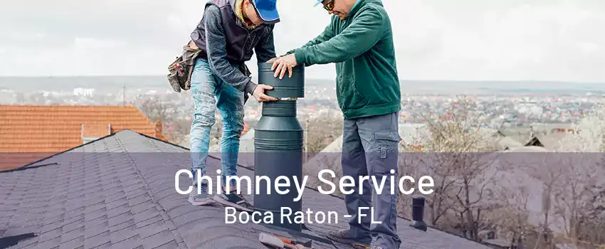 Chimney Service Boca Raton - FL