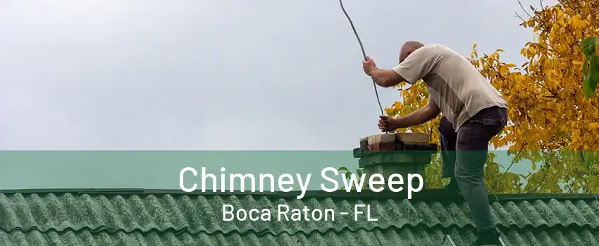 Chimney Sweep Boca Raton - FL