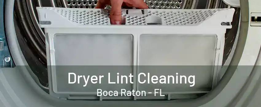 Dryer Lint Cleaning Boca Raton - FL