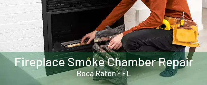 Fireplace Smoke Chamber Repair Boca Raton - FL