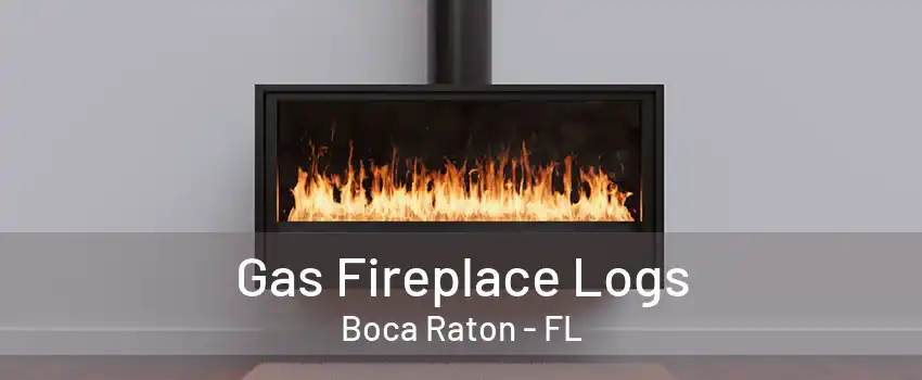 Gas Fireplace Logs Boca Raton - FL