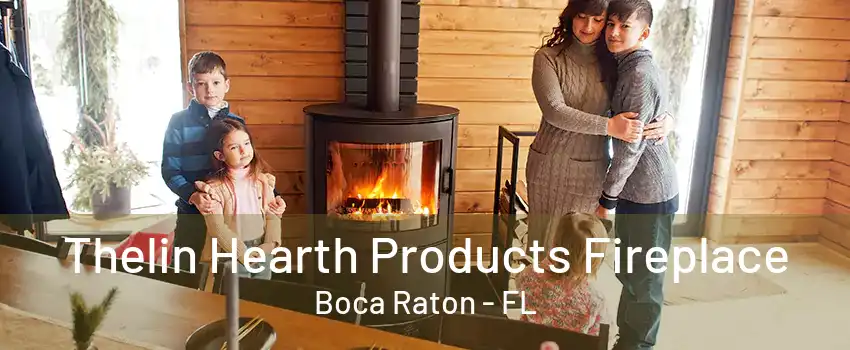 Thelin Hearth Products Fireplace Boca Raton - FL